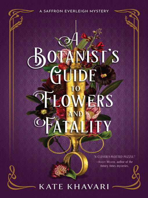 Title details for A Botanist's Guide to Flowers and Fatality by Kate Khavari - Wait list